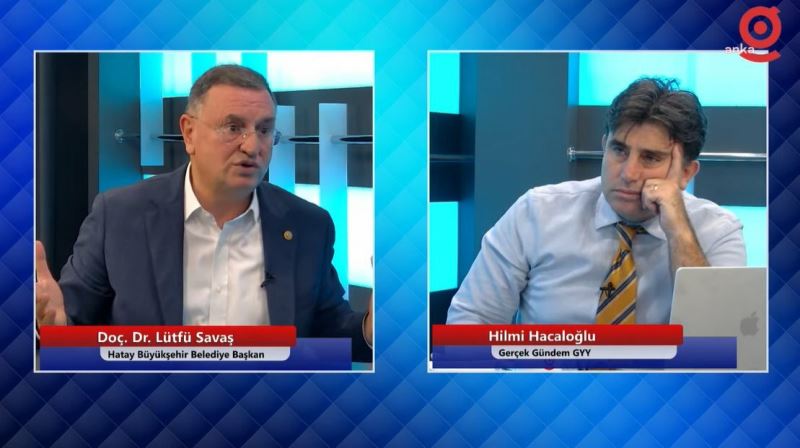  HATAY BÜYÜKŞEHİR BELEDİYE BAŞKANI LÜTFÜ SAVAŞ, “TÜRKİYE YOKSULLUKLA MÜCADELEDE TANZANYA’NIN GERİSİNDE”