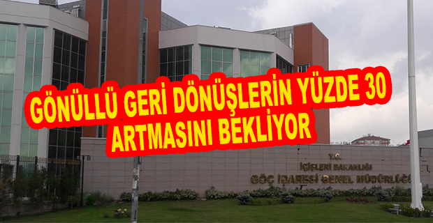 GÖÇ İDARESİ BAŞKANLIĞI, 2023’TE 50 BİN YABANCININ SINIR DIŞI EDİLMESİNİ, GÖNÜLLÜ GERİ DÖNÜŞLERİN YÜZDE 30 ARTMASINI BEKLİYOR