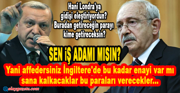 ERDOĞAN KILIÇDAROĞLU’NA ŞİMDİ 