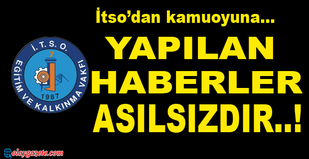 YAPILAN HABERLER ASILSIZDIR..!