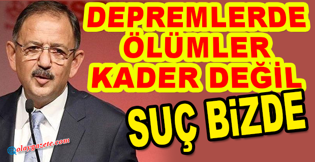 AKP’Lİ MEHMET ÖZHASEKİ: DEPREMSELLİĞE DE UYGUN DAVRANMAK ZORUNDAYIZ