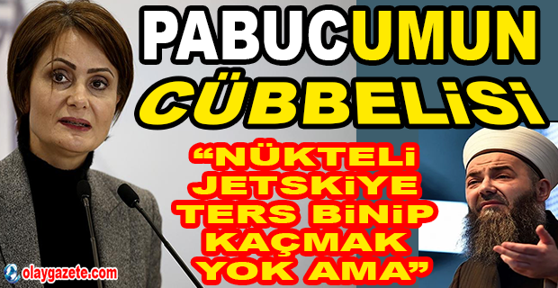 KAFTANCIOĞLU’NDAN CÜBBELİ AHMET’E JETSKİLİ YANIT: 