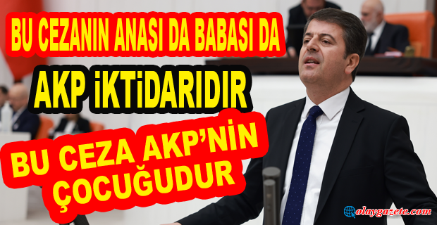 CHP’Lİ TUTDERE: AKP İKTİDARI YASAKLARI KALDIRACAĞIZ DEDİ, MEMLEKETİN EKMEĞİNE YASAK GETİRDİ