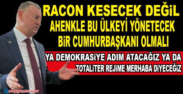 SAVAŞ: “TÜRKİYE’Yİ NORMALLEŞTİRECEK BİR CUMHURBAŞKANINA İHTİYACIMIZ VAR”