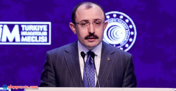 TİCARET BAKANI MUŞ: 