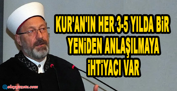 DİYANET İŞLERİ BAŞKANI ALİ ERBAŞ: 