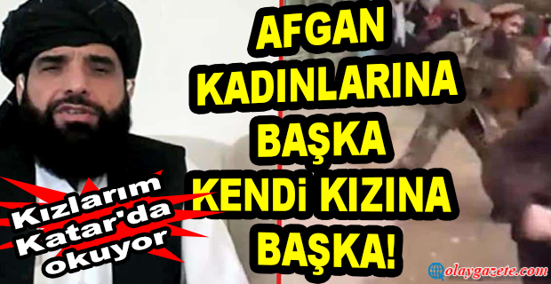 TALİBAN SÖZCÜSÜNÜN AYLAR ÖNCEKİ İTİRAFI YENİDEN GÜNDEMDE: KIZLARIM KATAR