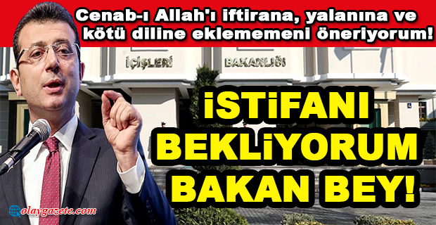 İMAMOĞLU’NDAN SOYLUYA: İDDİANI İSPAT EDEMİYORSAN, YAPMAN GEREKEN BELLİ