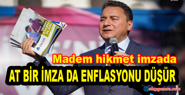 BABACAN: ENFLASYONUN SEBEBİ KENDİLERİ AMA BİR BAŞKA SUÇLU ARIYORLAR KENDİLERİNE