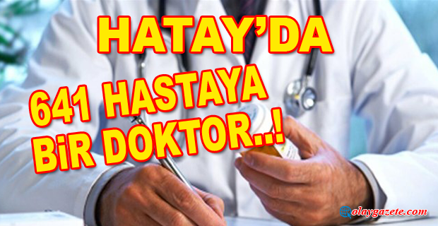 641 HASTAYA BİR DOKTOR..!