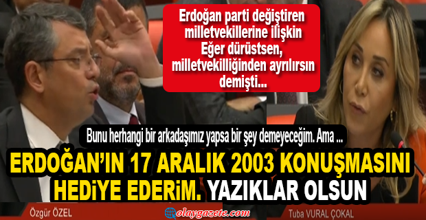 ÖZGÜR ÖZEL, İYİ PARTİ’DEN İSTİFA EDİP AKP’YE GEÇEN ÇOLAK’A ERDOĞAN