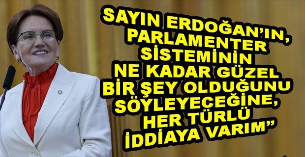 AKŞENER: “ERDOĞAN ANA MUHALEFET PARTİSİNİN GENEL BAŞKANI OLACAK. 