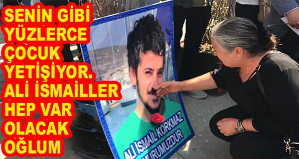 ALİ İSMAİL KORKMAZ, KATLEDİLDİĞİ SOKAKTA ANILDI