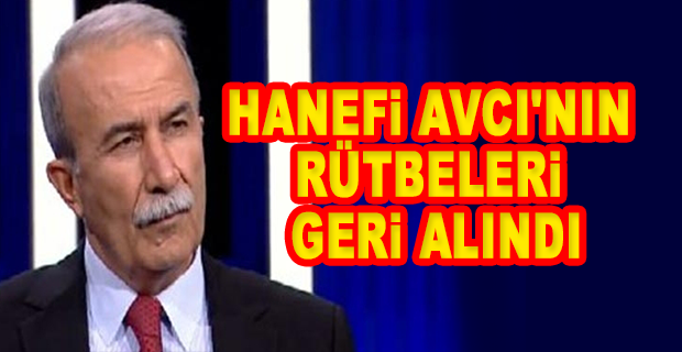 HANEFİ AVCI HAKKINDA FLAŞ KARAR