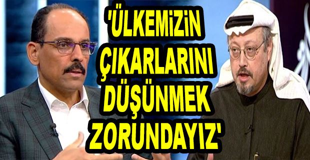KALIN: TÜRKİYE, KAŞIKÇI CİNAYETİ DÖNEMİNDE ÜZERİNE DÜŞENİ FAZLASIYLA YAPTI
