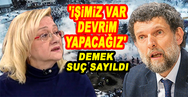 GEZİ DAVASINDA GEREKÇELİ KARAR: KAVALA, 