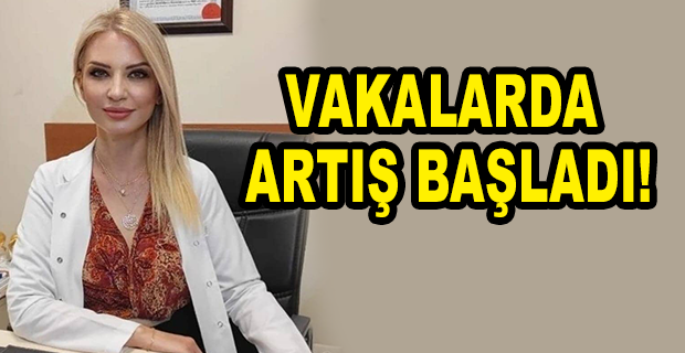 VAKALARDA ARTIŞ BAŞLADI!