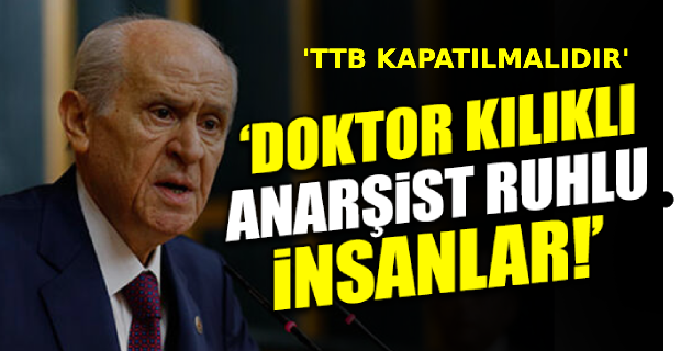 BAHÇELİ BAYRAMDA DA DOKTORLARI HEDEF GÖSTERDİ