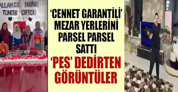 KENDİNİ ‘MEHDİ’ İLAN EDEN TUNCER ÇİFTÇİ