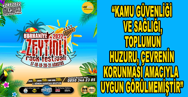 BURHANİYE KAYMAKAMI ZEYTİNLİ ROCK FESTİVALİ’NE İZİN VERMEDİ