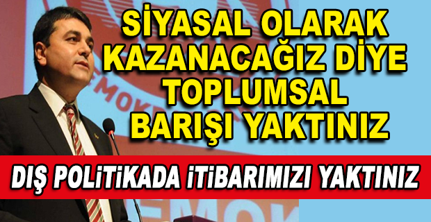 GÜLTEKİN UYSAL: MEMLEKETİ YAKTINIZ, NİHAYETİNDE BAYRAĞIMIZI YAKTIRDINIZ