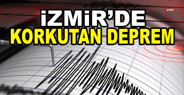 İZMİR’DE 5.0 BÜYÜKLÜĞÜNDE DEPREM