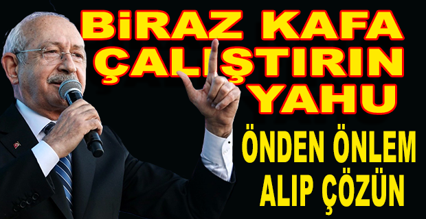 KILIÇDAROĞLU: “ AĞLAK BİR SARAY DA HİÇ ÇEKİLMİYOR”