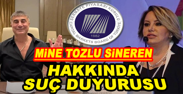  SEDAT PEKER GÜNDEME GETİRMİŞ, MİNE TOZLU SİNEREN DOĞRULAMIŞTI: SPK