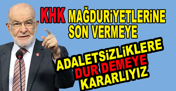  KARAMOLLAOĞLU: KHK MAĞDURLARININ FERYÂDI ARŞ-I ALÂ