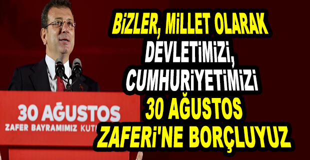 İMAMOĞLU: BUGÜN, BU ÜLKENİN HUZURU VE MİLLETİN KARDEŞLİĞİ ÜZERİNE DÜŞÜRÜLMÜŞ KARA GÖLGELER VAR