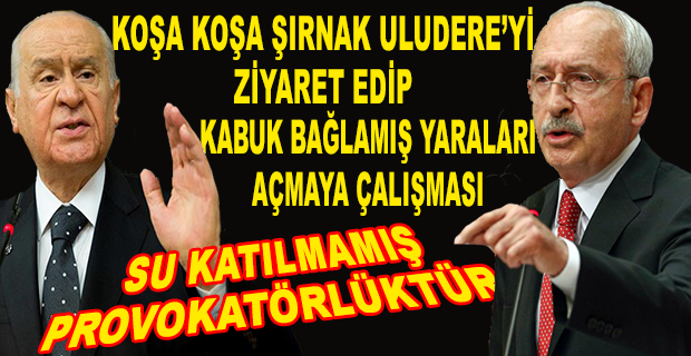 BAHÇELİ, CHP LİDERİ KILIÇDAROĞLU