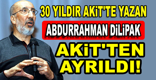 ABDURRAHMAN DİLİPAK, AKİT