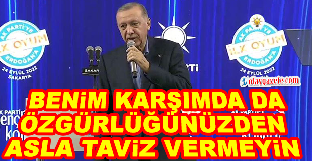 ERDOĞAN GENÇLERE SESLEDİ:“YETER Kİ SİZ ÖZGÜRLÜĞÜNÜZE SAHİP ÇIKIN