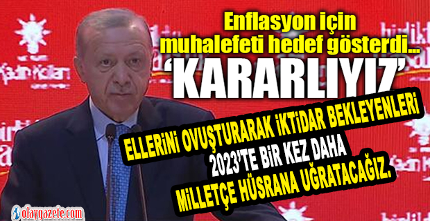 ERDOĞAN: YILBAŞINDA TÜM KESİMLERİN GELİRLERİNİ CİDDİ ŞEKİLDE YÜKSELTEREK REFAH KAYBINI GİDERMEKTE KARARLIYIZ