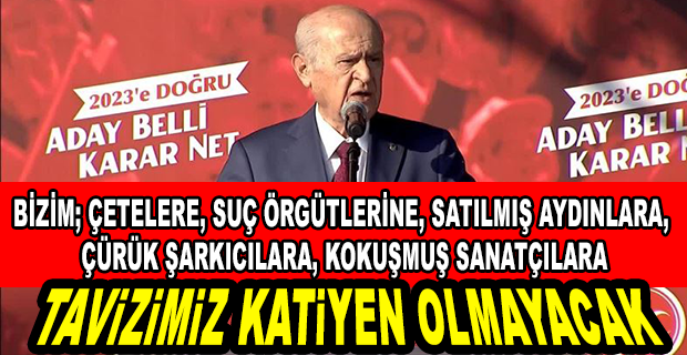 BAHÇELİ: “GİZLEYECEK, SAKLAYACAK HİÇBİR ŞEYİMİZ YOK. UTANACAĞIMIZ, SIKILACAĞIMIZ HİÇBİR İLİŞKİ AĞIMIZ DA YOK”