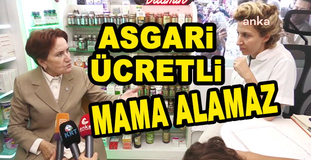 AKŞENER’İN DİNLEDİĞİ ECZACI MAMA FİYATLARINDAN YAKINDI