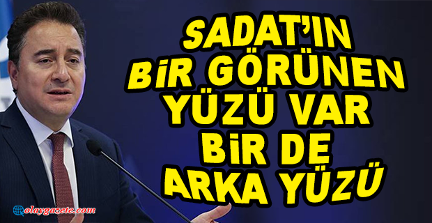 BABACAN, KILIÇDAROĞLU’NA YAPILAN SADAT TUZAĞINI YORUMLADI