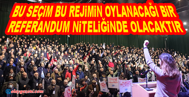 SOL PARTİ KONGRESİ YAPILIYOR: TÜM MUHALEFET BİLMELİ Kİ HERKES SORUMLU DAVRANMALIDIR