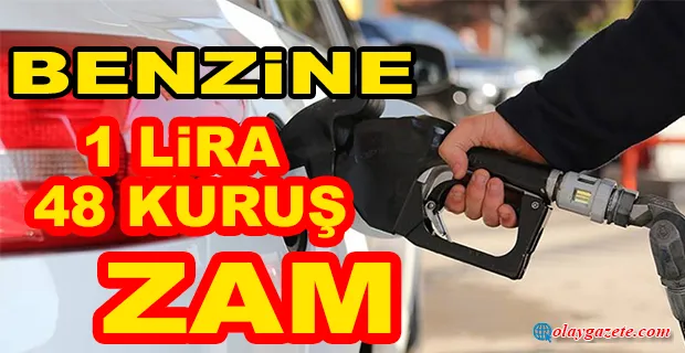 BENZİNE ZAM GELİYOR