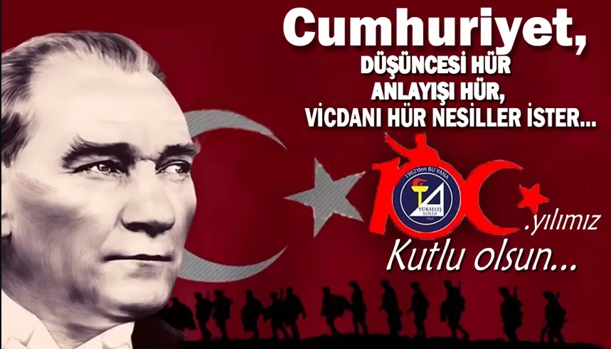 YÜKSELİŞ KOLEJİ ATANIN SESİNDEN ‘YÜZÜNCÜ YILI’ KUTLADI…