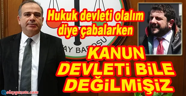 HATAY BAROSU BAŞKANI AÇIKALIN’DAN CAN ATALAY AÇIKLAMASI
