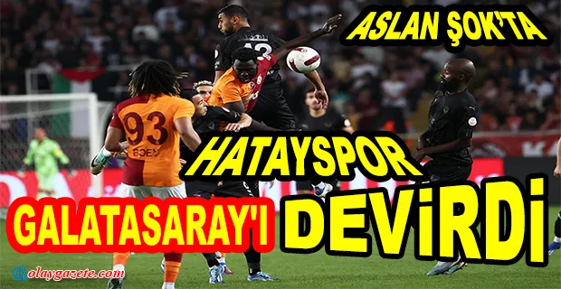 HATAYSPOR - GALATASARAY MAÇ SONUCU: 2-1