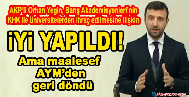 AKP’Lİ İSİM KHK İHRAÇLARINI ÖVDÜ