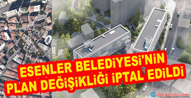 İBB DAVA AÇMIŞTI: ESENLER BELEDİYESİ