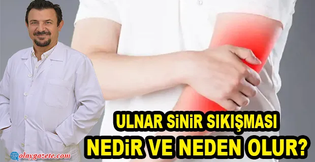 DİRSEK SİNİR SIKIŞMASI NEDİR VE NEDEN OLUR?