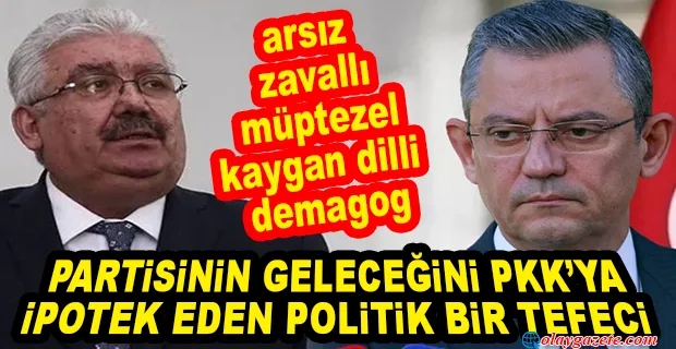 MHP’Lİ SEMİH YALÇIN ÖZGÜR ÖZEL’E HAKARETLER YAĞDIRDI!