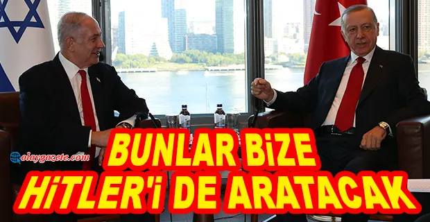 ERDOĞAN:BU NETANYAHU