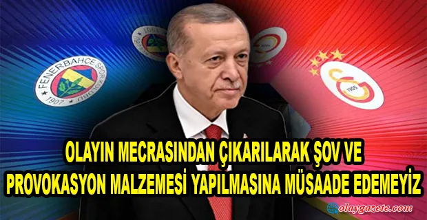 ERDOĞAN’DAN ‘SÜPER KUPA’ AÇIKLAMASI