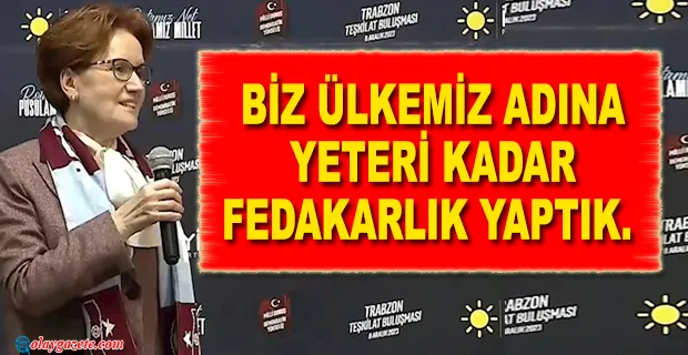 MERAL AKŞENER: ŞİMDİ KENDİ BAŞIMIZA HÜR VE MÜSTAKİL OLARAK SEÇİME GİTMEK İSTİYORUZ