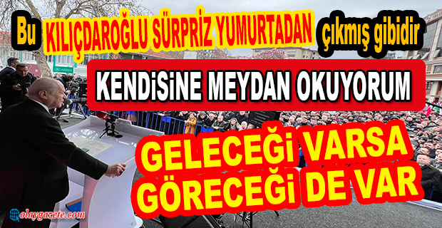 BAHÇELİ, KILIÇDAROĞLU